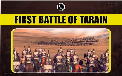 The First Battle of Tarain; A Clash Between Sultanate Aspirations and Rajput Resistance